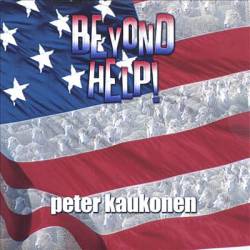 Peter Kaukonen : Beyond Help Peter Kaukonen : Beyond Help
